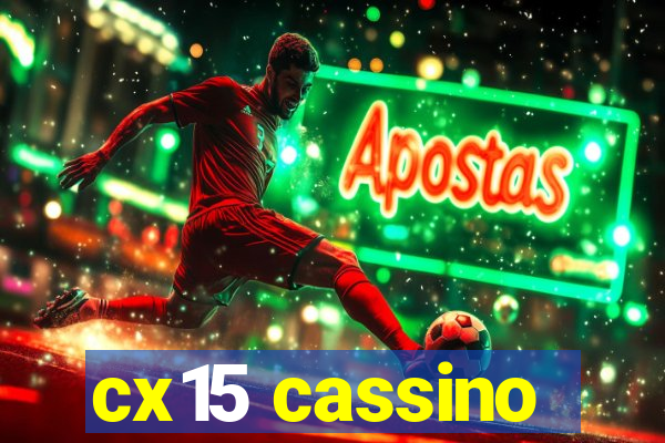 cx15 cassino